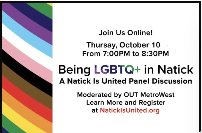 Flyer for Being LGBTQ+ in Natick, a Natick Is United Panel Discussion on October 10 from 7-9pm. Moderated by OUT Metrowest. Pride rainbow colors are on the left.